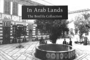 In Arab Lands The Bonfils Collection O