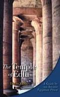 Edfu Temple A Guide By An Ancient Egyptia