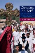 Christians in Egypt: Orthodox, Catholic, and Protestant Communities - Past and Present