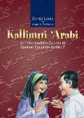 Kallimni Arabi An Intermediate Course in Spoken Egyptian Arabic With CD