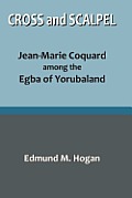 Cross and Scalpel. Jean-Marie Coquard among the Egba of Yorubaland