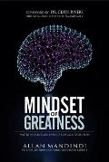 Mindset of Greatness: Master Your Life, And Switch From Lack To Limitless