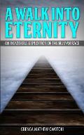 A Walk Into Eternity: An Inevitable Expedition of the Human Race