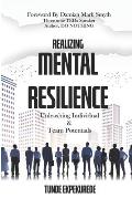 Realising Mental Resilience: Unleashing Individual & Team Potentials