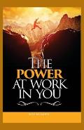 The Power At Work In You