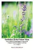 Tumbuhan Herbal Dalam Islam Yang Berkhasiat Untuk Mengusir Gangguan Jin Dan Menyembuhkan Serangan Ilmu Hitam Edisi Bilingual Hardcover Version