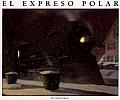 El Expreso Polar The Polar Express