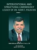 INTERVENTIONAL AND STRUCTURAL CARDIOLOGY. Legacy of Dr. Igor F. Palacios, Vol II