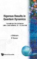 Rigorous Results in Quantum Dynamics - Proceedings of the Conference