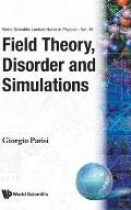 Field Theory, Disorder & Simulations