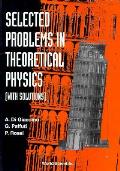 Selected Problems in Theoretical Physics