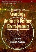 Lectures on Cosmology and Action-At-A-Distance Electrodynamics