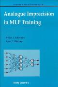 Analogue Imprecision in Mlp Training, Progress in Neural Processing, Vol 4