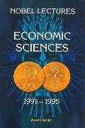 Nobel Lectures in Economic Sciences, Vol 3 (1991-1995): The Sveriges Riksbank (Bank of Sweden) Prize