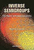 Inverse Semigroups, the Theory of Partial Symmetries