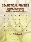 Statistical Physics: Statics, Dynamics...