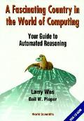 Fascinating Country in the World of Computing, A: Your Guide to Automated Reasoning [With CDROM]