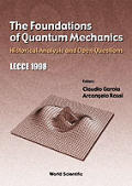 Foundations of Quantum Mechanics, The: Historical Analysis and Open Questions