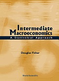 Intermediate Macroeconomics: A Statistical Approach