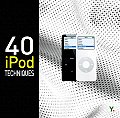 40 iPod Techniques