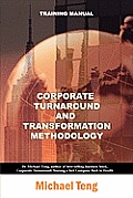 Corporate turnaround and transformation methodology (Training manual)
