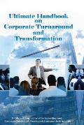 Ultimate handbook on corporate turnaround and transformation