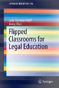 Flipped Classrooms for Legal Education