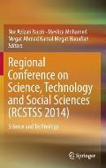 Regional Conference on Science, Technology and Social Sciences (Rcstss 2014): Science and Technology
