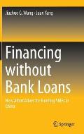 Financing Without Bank Loans: New Alternatives for Funding SMEs in China