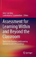 Assessment for Learning Within and Beyond the Classroom: Taylor's 8th Teaching and Learning Conference 2015 Proceedings