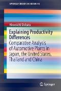 Explaining Productivity Differences: Comparative Analysis of Automotive Plants in Japan, the United States, Thailand and China
