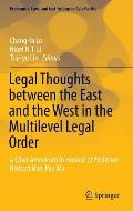 Legal Thoughts Between the East and the West in the Multilevel Legal Order: A Liber Amicorum in Honour of Professor Herbert Han-Pao Ma