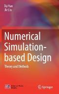 Numerical Simulation-Based Design: Theory and Methods