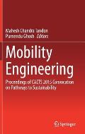 Mobility Engineering: Proceedings of Caets 2015 Convocation on Pathways to Sustainability
