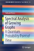 Spectral Analysis of Growing Graphs: A Quantum Probability Point of View