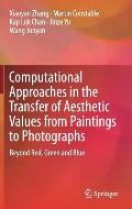 Computational Approaches in the Transfer of Aesthetic Values from Paintings to Photographs: Beyond Red, Green and Blue