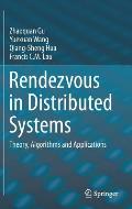 Rendezvous in Distributed Systems: Theory, Algorithms and Applications