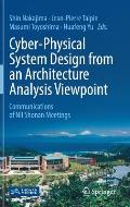 Cyber-Physical System Design from an Architecture Analysis Viewpoint: Communications of Nii Shonan Meetings