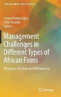 Management Challenges in Different Types of African Firms: Processes, Practices and Performance