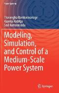 Modeling, Simulation, and Control of a Medium-Scale Power System