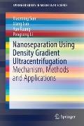 Nanoseparation Using Density Gradient Ultracentrifugation: Mechanism, Methods and Applications