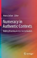 Numeracy in Authentic Contexts Making Meaning Across the Curriculum