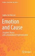 Emotion and Cause: Linguistic Theory and Computational Implementation