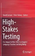 High-Stakes Testing: The Impact of the Lpate on English Language Teachers in Hong Kong