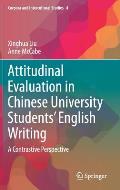 Attitudinal Evaluation in Chinese University Students' English Writing: A Contrastive Perspective