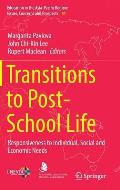 Transitions to Post-School Life: Responsiveness to Individual, Social and Economic Needs