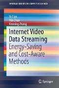 Internet Video Data Streaming: Energy-Saving and Cost-Aware Methods