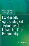 Eco-Friendly Agro-Biological Techniques for Enhancing Crop Productivity