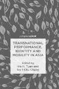 Transnational Performance, Identity and Mobility in Asia
