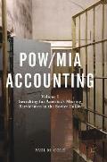 Pow/MIA Accounting: Volume I - Searching for America's Missing Servicemen in the Soviet Union